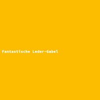 Fantastische Leder-Gabel