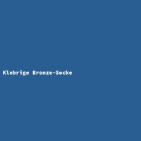 Klebrige Bronze-Socke
