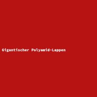 Gigantischer Polyamid-Lappen