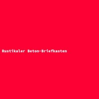 Rustikaler Beton-Briefkasten