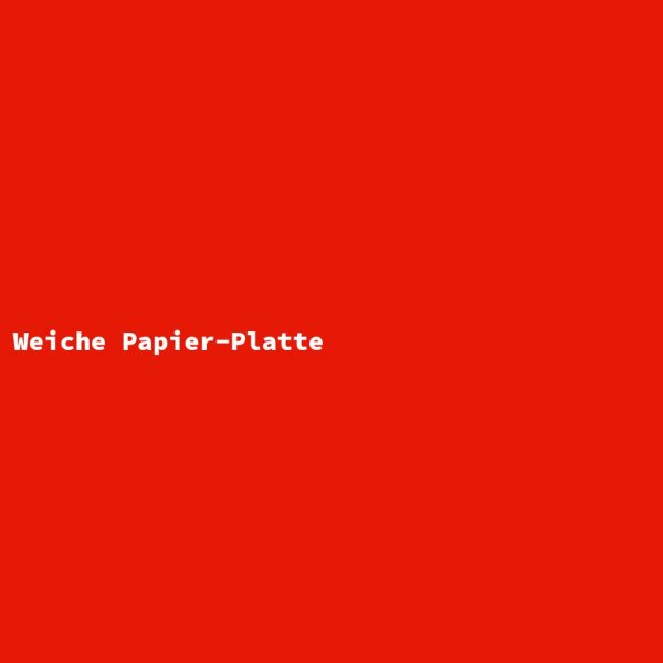 Weiche Papier-Platte