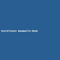 Exorbitante Baumwolle-Bank