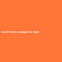 Exorbitante Baumwolle-Bank